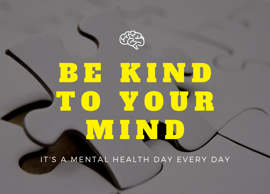 Quote: be kind to your mind